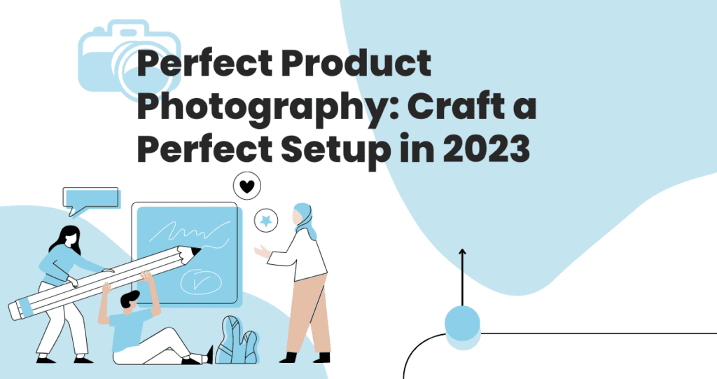 Perfect Product Photography